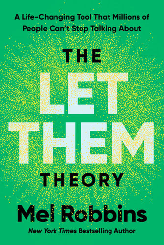 The Let Them Theory A Life-Changing Tool That Millions of People Can't Stop Talking About