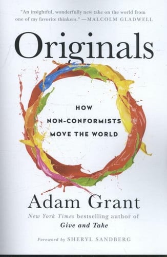 Originals How Non-conformists Move the World